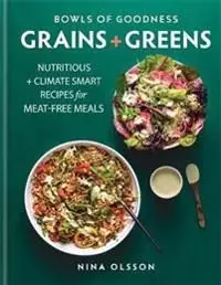 Bowls of Goodness: Grains + Greens | 0:e upplagan Endast denna vecka