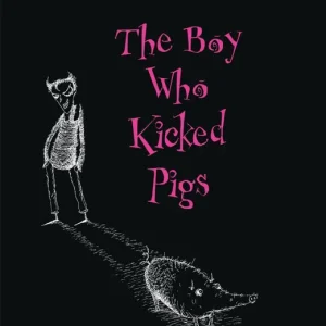 Begränsad tid Boy Who Kicked Pigs | 0:e upplagan