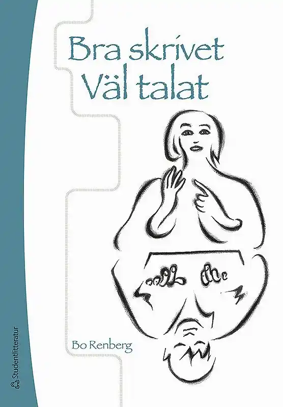 Bra skrivet Väl talat : Handledning i skrivande och praktisk retorik | 2:a upplagan Begränsat erbjudande