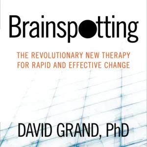Fri frakt Brainspotting : The Revolutionary New Therapy for Rapid and Effective Change | 0:e upplagan