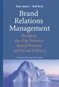 Brand Relations Management: Bridging the Gap Between Brand Promise and Brand Delivery | 1:a upplagan Lägg i varukorgen