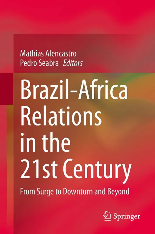 Brazil-Africa Relations in the 21st Century | 1:a upplagan Outlet