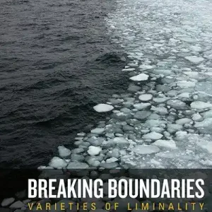 Breaking Boundaries: Varieties of Liminality | 0:e upplagan Handla nu