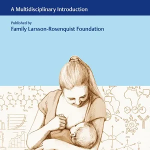 Nyhet Breastfeeding and Breast Milk - From Biochemistry to Impact | 0:e upplagan