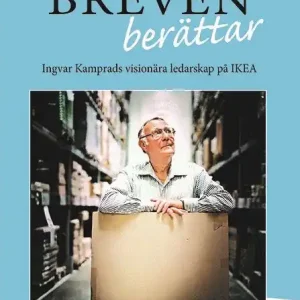 Outlet Breven berättar : Ingvar Kamprads visionära ledarskap på IKEA | 1:a upplagan