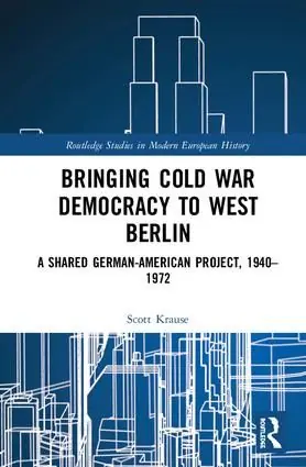 Bringing Cold War Democracy to West Berlin | 1:a upplagan Handla nu