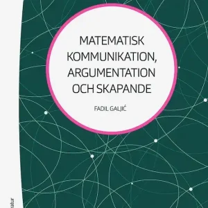 Matematisk kommunikation - argumentation och skapande | 1:a upplagan Rabatter