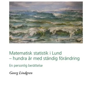 Begränsat erbjudande Matematisk statistik i Lund - hundra år av ständig förändring | 0:e upplagan