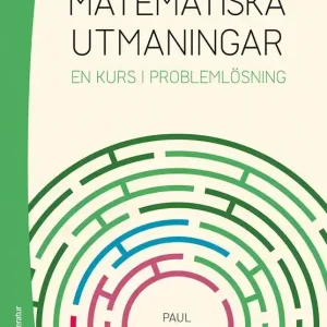 Extra rabatt Matematiska utmaningar - En kurs i problemlösning | 2:a upplagan