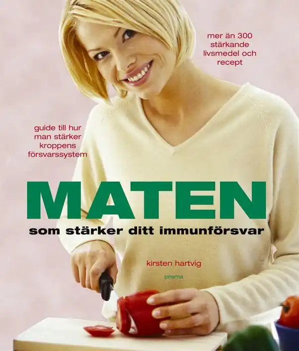 Lägg i varukorgen Maten som stärker ditt immunförsvar | 1:a upplagan