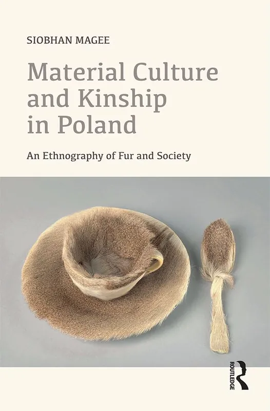 Fynd Material Culture and Kinship in Poland | 1:a upplagan