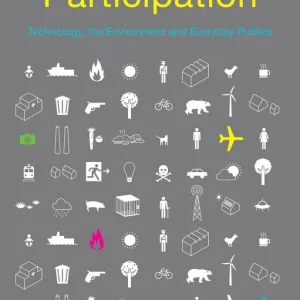 Köp nu Material Participation: Technology, the Environment and Everyday Publics | 2:a upplagan