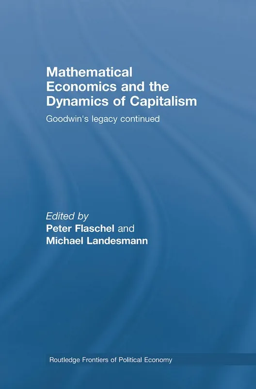 Mathematical Economics and the Dynamics of Capitalism | 1:a upplagan Reapris