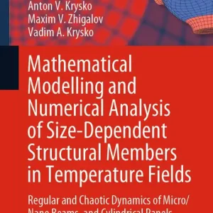 Begränsad tid Mathematical Modelling and Numerical Analysis of Size-Dependent Structural Members in Temperature Fields | 1:a upplagan