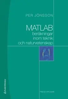 Begränsad tid MATLAB-beräkningar inom teknik och naturvetenskap | 3:e upplagan