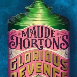 Maude Horton's Glorious Revenge | 0:e upplagan Lägg i varukorgen
