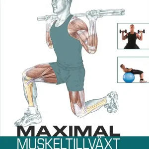 Handla nu Maximal muskeltillväxt | 0:e upplagan