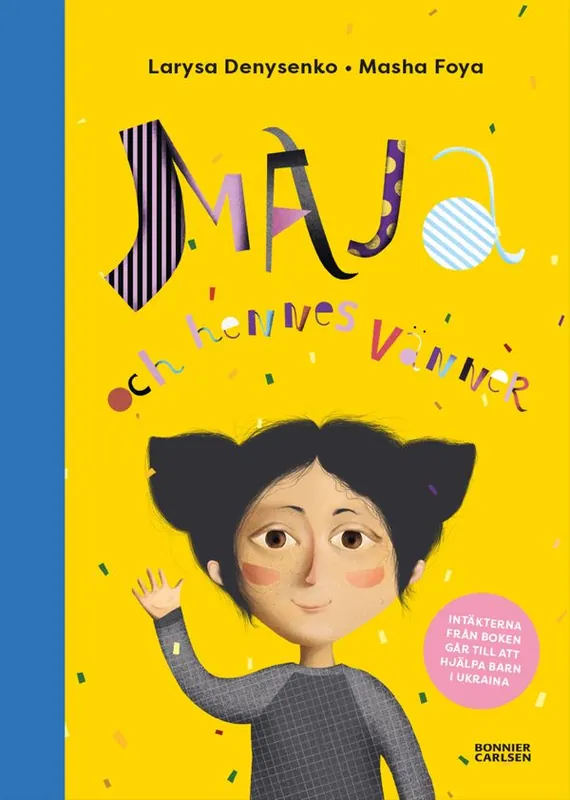 Utförsäljning Maya och hennes vänner | 0:e upplagan