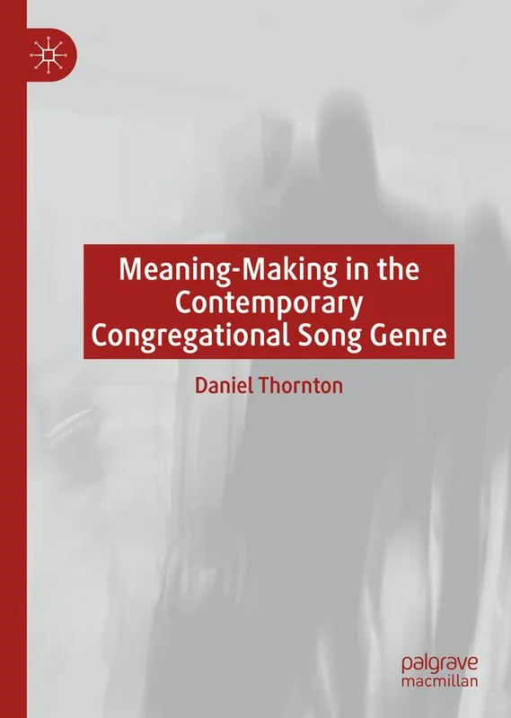 Populär Meaning-Making in the Contemporary Congregational Song Genre | 1:a upplagan