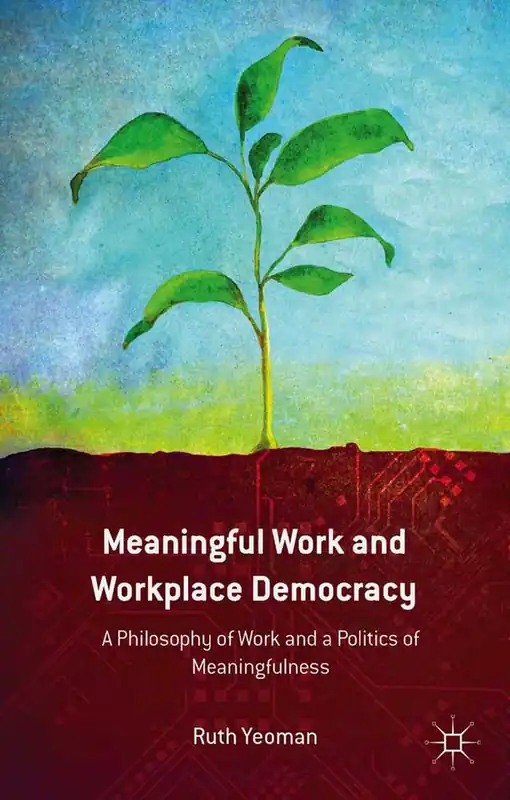 Sista chansen Meaningful Work and Workplace Democracy | 1:a upplagan