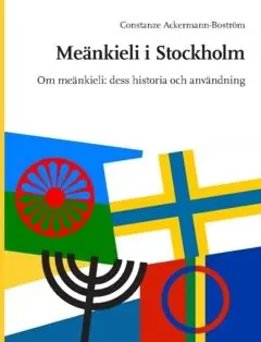 Meänkieli i Stockholm : Om meänkieli: dess historia och användning | 0:e upplagan Kundfavorit