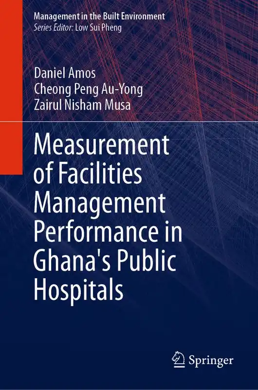 Trygg betalning Measurement of Facilities Management Performance in Ghana's Public Hospitals | 1:a upplagan
