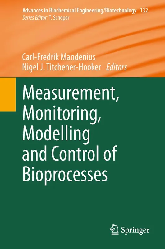 Measurement, Monitoring, Modelling and Control of Bioprocesses | 1:a upplagan Köp online