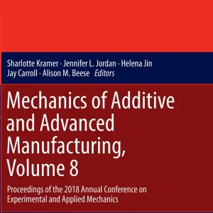 Utförsäljning Mechanics of Additive and Advanced Manufacturing, Volume 8 | 1:a upplagan