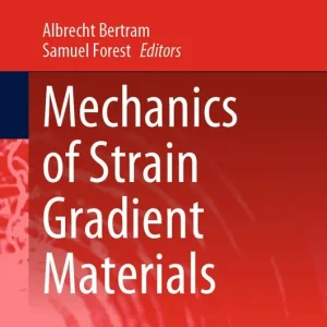 Begränsat antal Mechanics of Strain Gradient Materials | 1:a upplagan