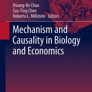 Bästa pris Mechanism and Causality in Biology and Economics | 1:a upplagan