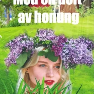 Med en doft av honung | 1:a upplagan Extra rabatt
