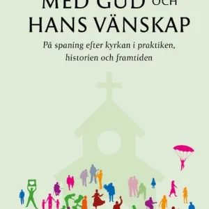 Extra rabatt Med Gud och Hans vänskap | 0:e upplagan
