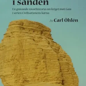 Fynd Med huvudet i sanden : en grävande rövarhistoria om kriget mot Gaia | 0:e upplagan