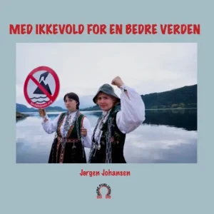 Med ikkevold for en bedre verden | 1:a upplagan Begränsad tid