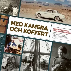 Erbjudandepris Med kamera och koffert – Resefotografier före massturismen | 0:e upplagan