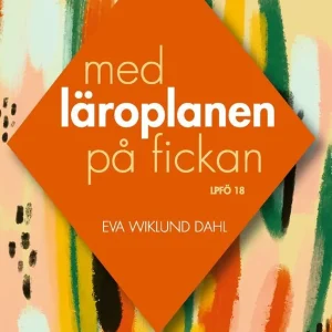 I lager Med läroplanen på fickan : LPFÖ 18 | 9:e upplagan