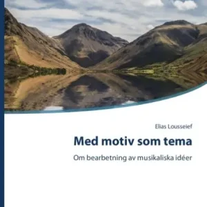 Populär Med motiv som tema : Om bearbetning av musikaliska idéer | 1:a upplagan