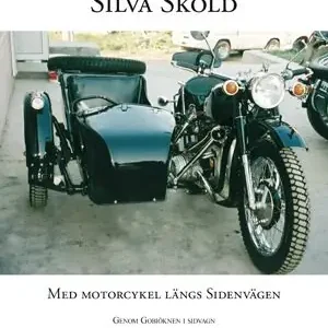 Med motorcykel längs sidenvägen : genom Gobiöknen i sidvagn | 0:e upplagan risnedsättning