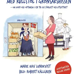 Köp nu Med rullstol i grönsakshissen - Hopptimisten rullar vidare | 0:e upplagan