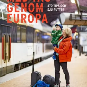 Med tåg genom Europa - 100 praktiska tips och tio turförslag | 1:a upplagan Sänkt pris