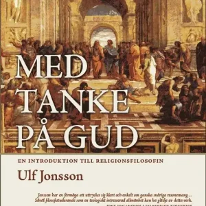 Billig Med tanke på Gud : en introduktion till religionsfilosofin | 2:a upplagan