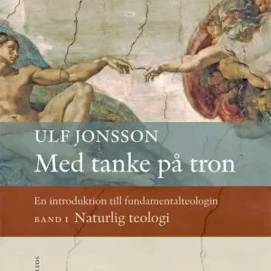 Med tanke på tron : en introduktion till fundamentalteologin. Band 1, Naturlig teologi | 0:e upplagan Utförsäljning