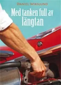 Med tanken full av längtan : sanna och sannolika historier med sånger | 0:e upplagan Kampanjpris
