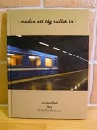 Medan ett tåg rullar in | 0:e upplagan Köp nu