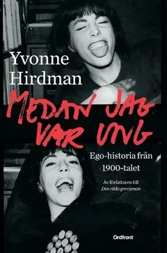 Fynd Medan jag var ung : ego-historia från 1900-talet | 0:e upplagan