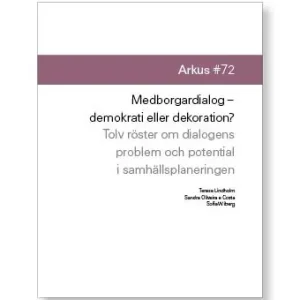 Medborgardialog - demokrati eller dekoration? | 1:a upplagan Begränsat erbjudande