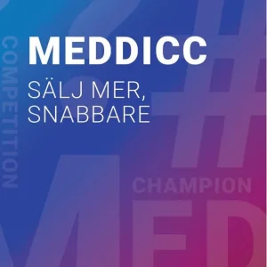 MEDDICC Sälj mer, snabbare | 1:a upplagan Rabatt