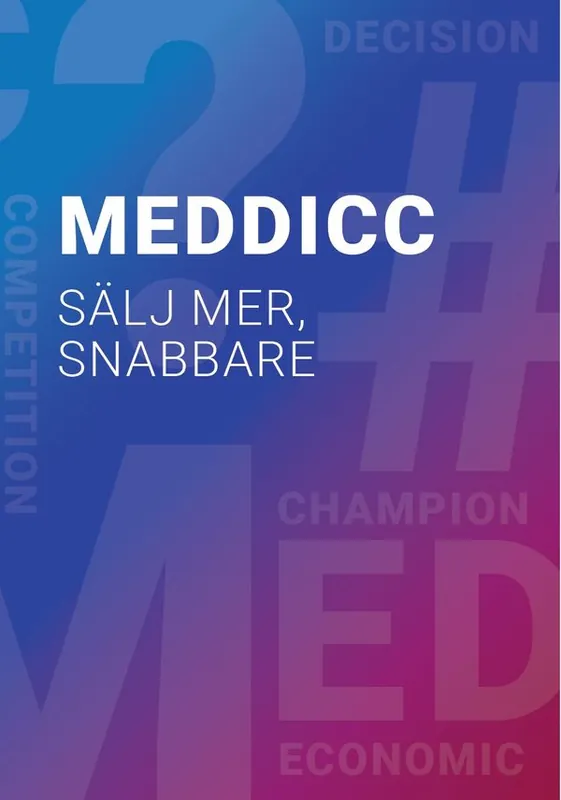 MEDDICC Sälj mer, snabbare | 1:a upplagan Rabatt