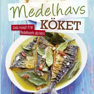 Medelhavsköket : goda recept från medelhavets alla hörn | 1:a upplagan Sista chansen
