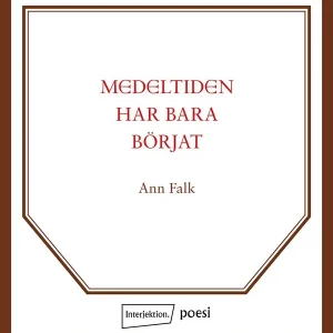 Lägg i varukorgen Medeltiden har bara börjat | 1:a upplagan